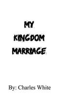 My Kingdom Marriage 1985555867 Book Cover