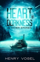 Heart of Dorkness & Other Stories 1958333069 Book Cover