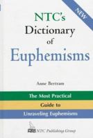 Ntc's Dictionary of Euphemisms 0844208434 Book Cover