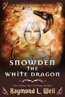 Snowden the White Dragon: A Dragon Dreams Novel 1086478827 Book Cover