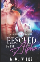 Rescued by the Alpha: M/M Shifter Mpreg Romance (Alaskan Wolf Alliance) 1718105444 Book Cover