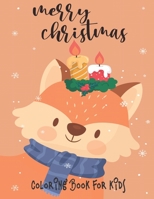 Christmas Coloring Book for Kids: Christmas Coloring Book for Kids and Toddlers: The Ultimate Preschool Coloring Book for a Fun Holiday in Winter with ... Snowman, Fairy, and More... Paperback. B08PZW777N Book Cover