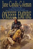 The O'Keefe Empire (Five Star Standard Print Western Series) 0843948590 Book Cover
