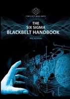 Six Sigma Blackbelt Handbook 1446116735 Book Cover