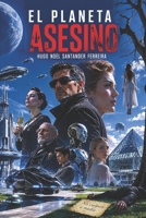 El Planeta Asesino B097CKBYB3 Book Cover