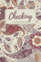 Checking Account Register: Abstract Floral Checkbook Register, Personal Debit/Credit Expense Tracker, Banking Logbook 1661399916 Book Cover