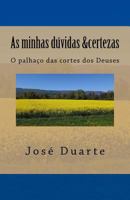 As minhas dúvidas & Certezas: O palhaço das cortes dos Deuses 1537716212 Book Cover