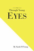 Through Young Eyes 1543403379 Book Cover
