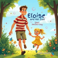 Eloise and Her Dad: Their Perfect Day B0FBGHX3DB Book Cover