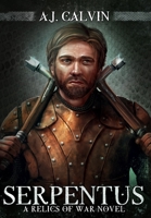 Serpentus: A Relics of War Novel B0CP9XVJSW Book Cover