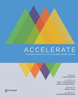 Accelerate: Founder Insights Into Accelerator Programs 1941018041 Book Cover