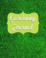 Gardening Journal: Planner & Log Book for Gardeners - indoors or outdoors - who want to grow their own herbs, microgreens, vegetables, fl B0F78G2KGL Book Cover