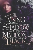 The Rising Shadow of Maddox Black: The Chronicles of Maddox Black B08P219HJ4 Book Cover