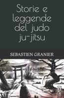 Storie e leggende del judo ju-jitsu (Italian Edition) B0DXBF2MQ2 Book Cover