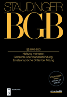 §§ 840-853: (Haftung mehrerer; Geldrente oder Kapitalabfindung; Ersatzansprüche Dritter bei Tötung) 3805913648 Book Cover