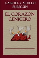 El Corazón Cenicero B08CWJ4T8K Book Cover