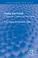 Caring and Curing (University Paperbacks) 0416718108 Book Cover