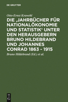 Die "Jahrbücher für Nationalökonomie und Statistik" unter den Herausgebern Bruno Hildebrand und Johannes Conrad (1863-1915) (Buch und Zeitschrift in Geistesgeschichte und Wissenschaft) 379406450X Book Cover