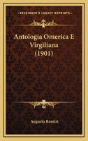 Antologia Omerica E Virgiliana (1901) 1168083516 Book Cover