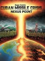 Cuban Missile Crisis: Nexus Point B0CR5JF2N9 Book Cover