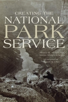 Creating the National Park Service: The Missing Years 0806131551 Book Cover