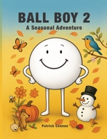 Ball Boy 2: A Seasonal Adventure B0H4ZRJQRC Book Cover