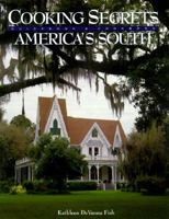 Cooking Secrets America's South: Guidebook and Cookbook (Fish, Kathleen Devanna. Books of the "Secrets" Series.) 1883214114 Book Cover