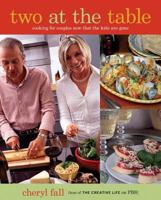 Two at the Table Cookbook: Cooking for Couples Now That the Kids are Gone 1570615128 Book Cover