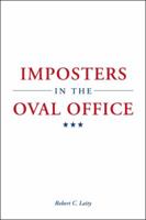 Imposters in the Oval Office 153205436X Book Cover