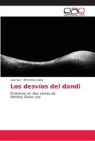 Los desvíos del dandi: Erotismo en dos séries de Wesley Duke Lee 6202153938 Book Cover