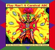 Play Mas'! a Carnival ABC 088776486X Book Cover