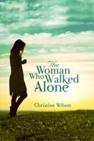 The Woman Who Walked Alone 1480948519 Book Cover