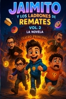 aimito y los Ladrones de Remates - Ideal para Fomentar la Lectura: Un Libro de Aventuras y Misterio para Niños Lleno de Chistes (Las Aventuras de Jaimito Vol. 2) (Spanish Edition) B0FQ31FF8C Book Cover
