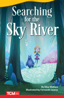 Searching for the Sky River 1087605415 Book Cover