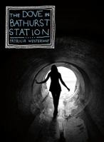 The Dove in Bathurst Station 1927366143 Book Cover