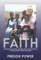 Crazy Faith 160708645X Book Cover