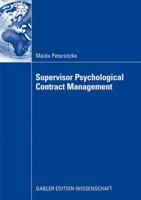 Supervisor Psychological Contract Management: Developing an Integrated Perspective on Managing Employee Perceptions of Obligations 3834913820 Book Cover