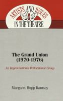 The Grand Union (1970-1976): An Improvisational Performance Group 0820415472 Book Cover