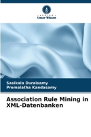 Association Rule Mining in XML-Datenbanken 6205257211 Book Cover