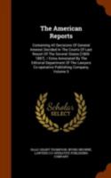 The American Reports: Containing All Decisions Of General Interest Decided In The Courts Of Last Resort Of The Several States [1869-1887]. / Extra ... Co-operative Publishing Company, Volume 5 1343984610 Book Cover