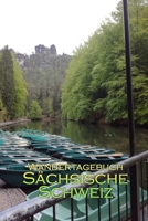 Wandertagebuch Sächsische Schweiz: Meine schönsten Wanderungen (German Edition) 1695311825 Book Cover