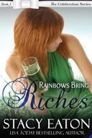Rainbows Bring Riches 1542749743 Book Cover