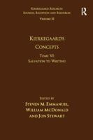 Volume 15, Tome VI: Kierkegaard's Concepts: Salvation to Writing 1032098481 Book Cover