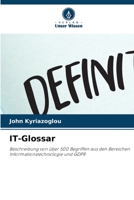 IT-Glossar: Beschreibung von über 500 Begriffen aus den Bereichen Informationstechnologie und GDPR (German Edition) 6207593189 Book Cover