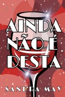 Ainda Não é Desta B0C129G9GQ Book Cover