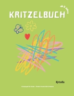 Kritzelbuch: Kritzelspaß für Kinder - Fördert Kreativität & Motorik B0FG147QV3 Book Cover