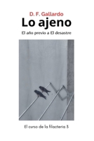 Lo ajeno: El año previo al desastre B0B1VL4JVK Book Cover