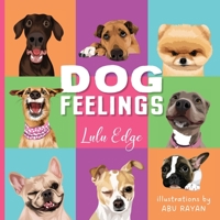 Dog Feelings B0C2SJHHH5 Book Cover