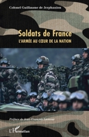 Soldats de France: L'armée au coeur de la nation Nouvelle édition (French Edition) 2343068534 Book Cover