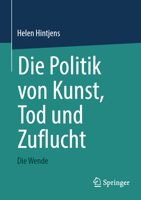 Die Politik Von Kunst, Tod Und Zuflucht: Die Wende 303159990X Book Cover